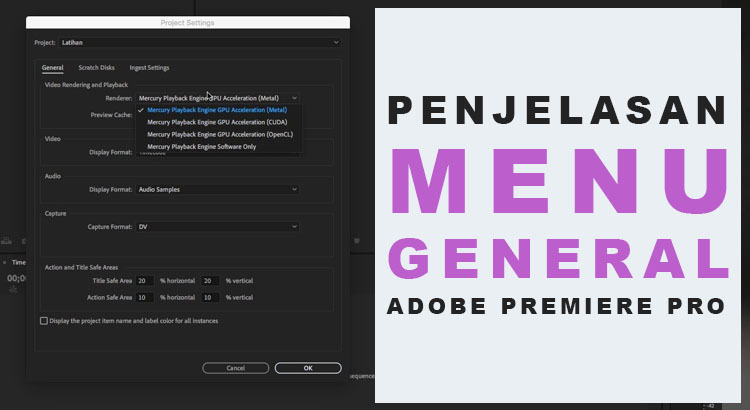 Penjelasan Menu General Adobe Premiere Pro - CSinema